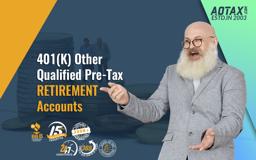 401(K) Other Qualified Pre-Tax Retirement Accounts