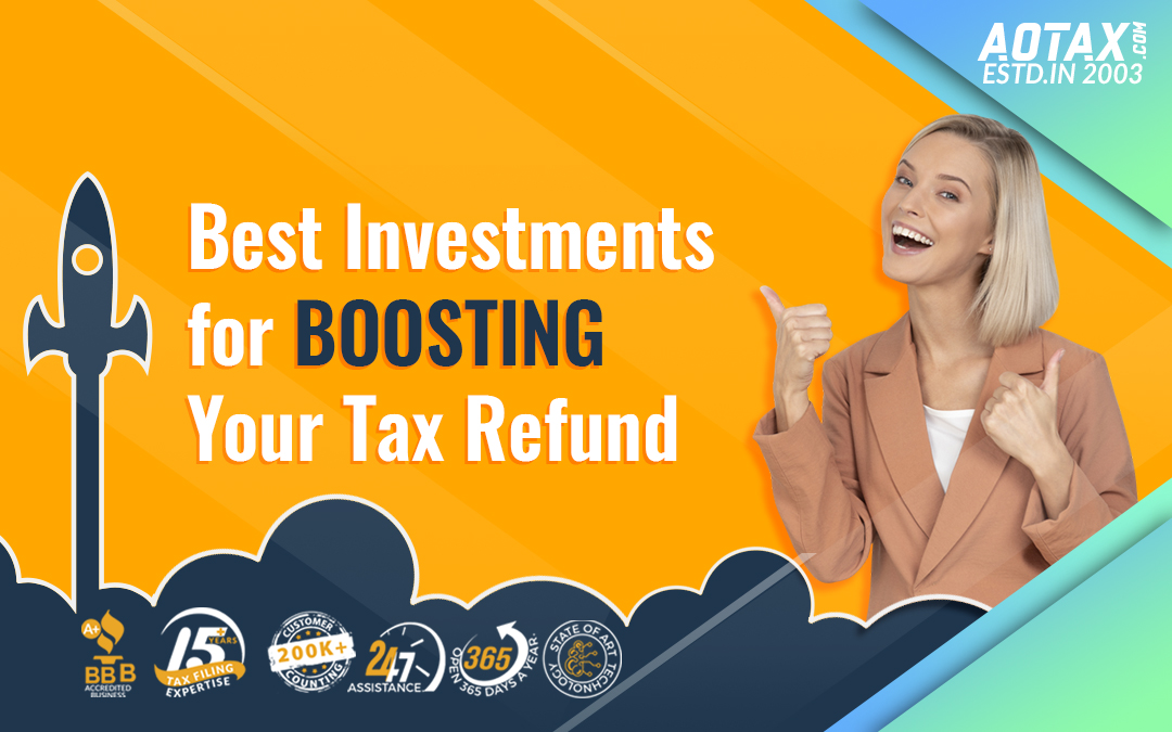 Best Investments for Boosting Your Tax Refund