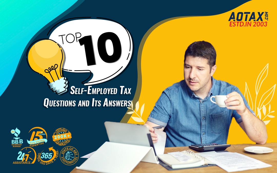 Top 10 Self-Employed Tax Questions and Its Answers