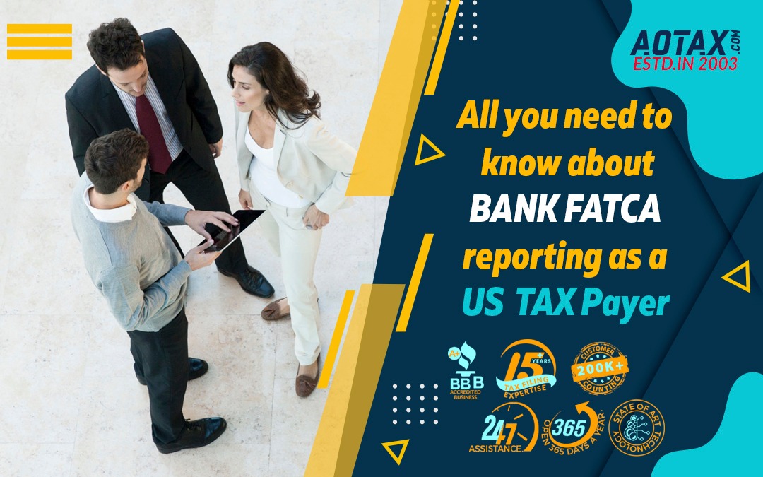 All you need to know about Bank FATCA reporting as a US taxpayer