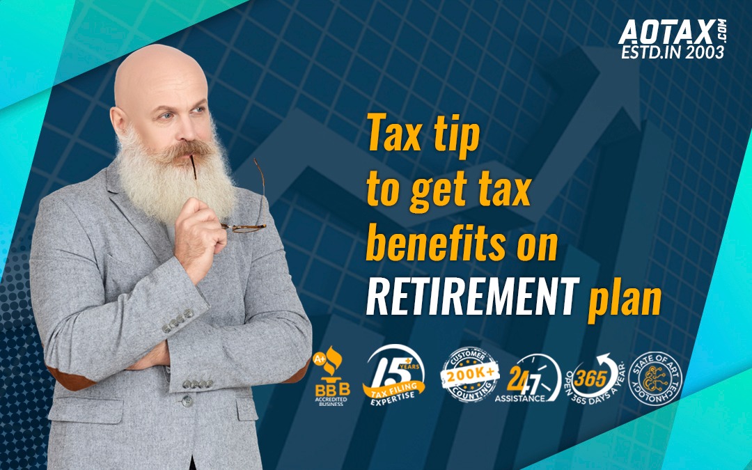 Tax tip to get tax benefits on retirement plan