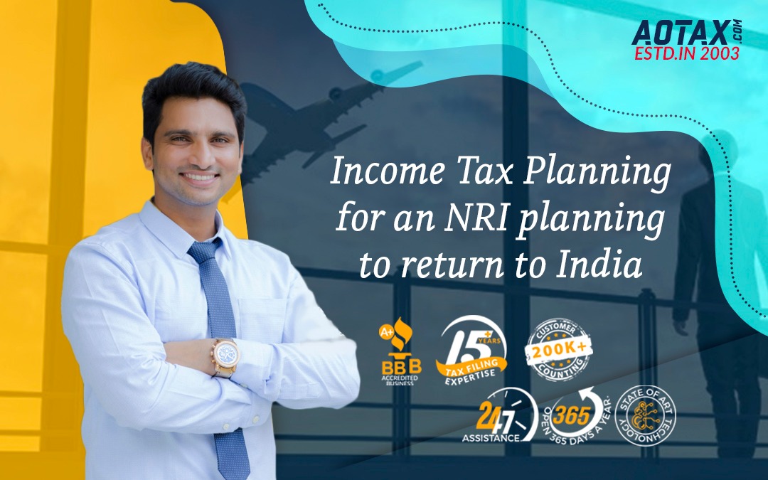 Income Tax Planning for an NRI planning to return to India