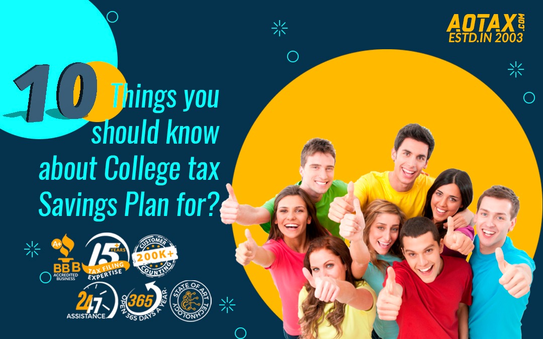 10 Things you should know about College tax Savings Plan for