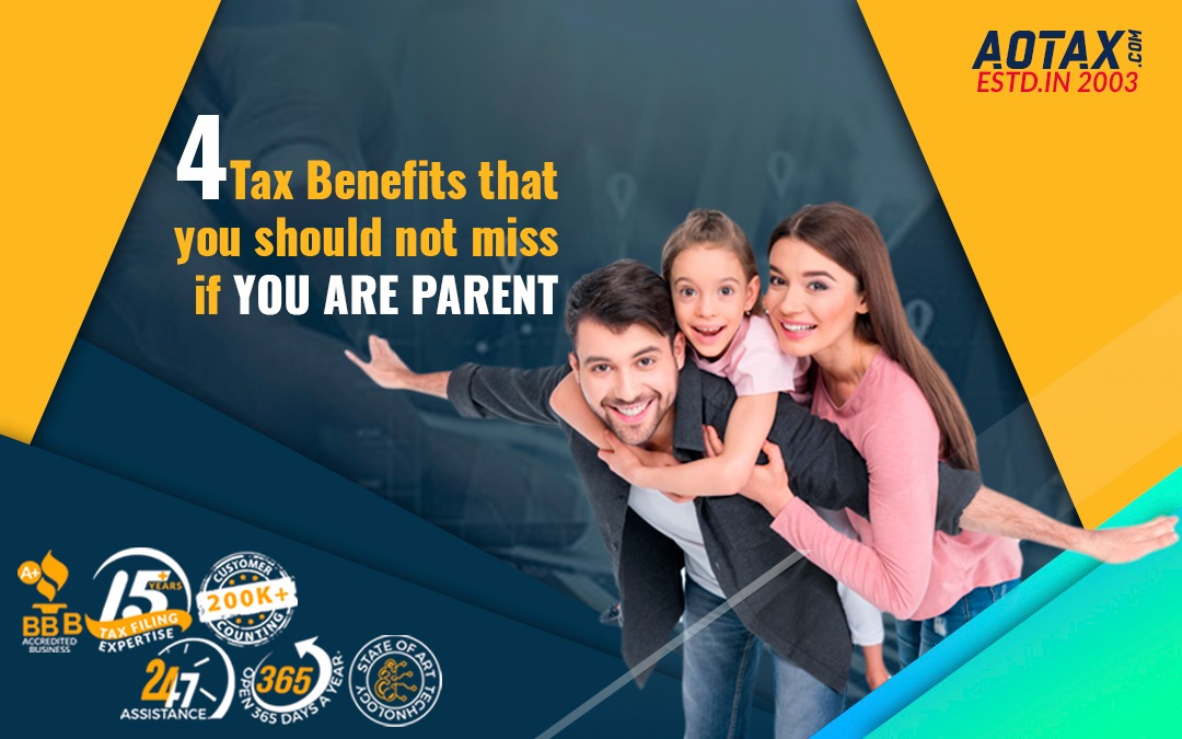 4 Tax Benefits that you should not miss if YOU ARE PARENT
