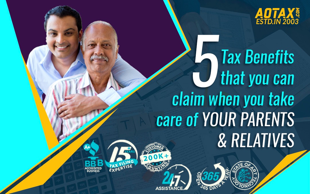 5 Tax Benefits that you can claim when you take care of YOUR PARENTS & RELATIVES