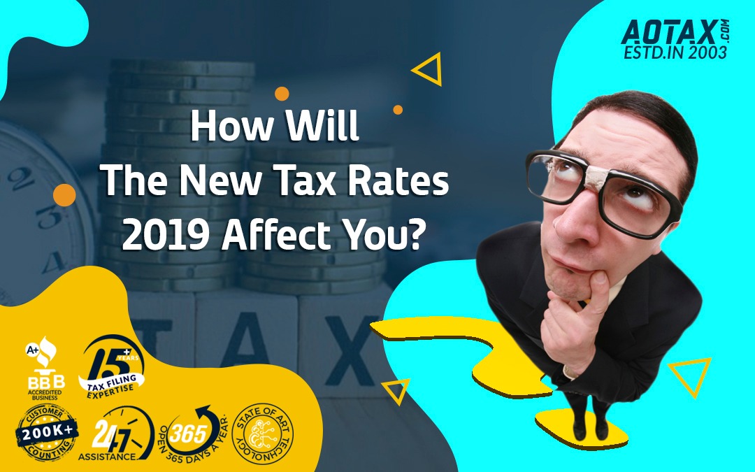 How will the new tax rates 2019 affect you