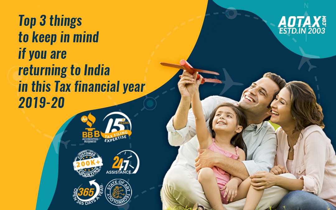 The top 3 things to keep in mind if you are returning to India in this financial year 2019-20