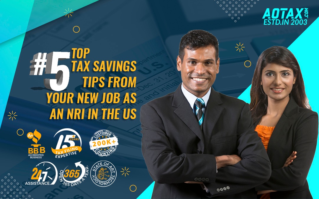 The Top #5 Tax saving tips from your new job as an NRI in the US