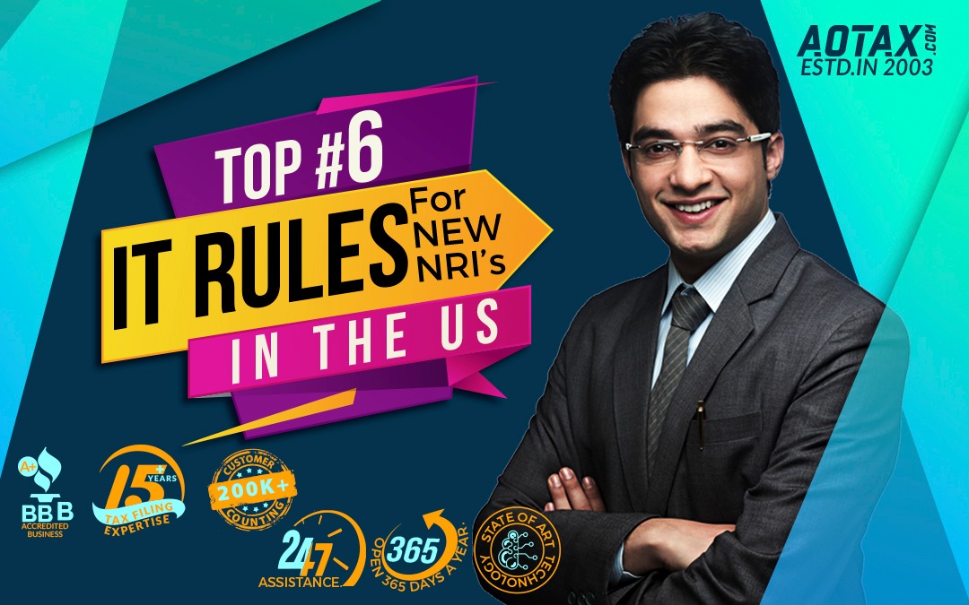 Top #6 IT rules for new NRI's in the US