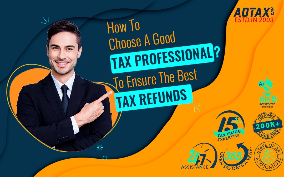 How To Choose A Good Tax Professional To Ensure The Best Tax Refunds