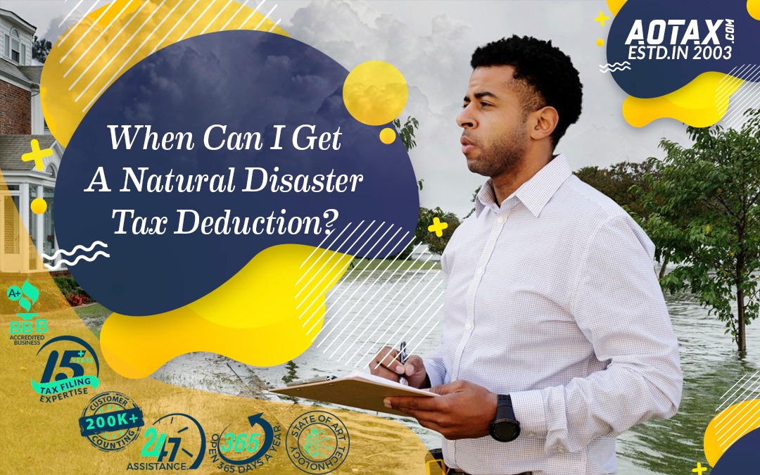 When Can I Get A Natural Disaster Tax Deduction