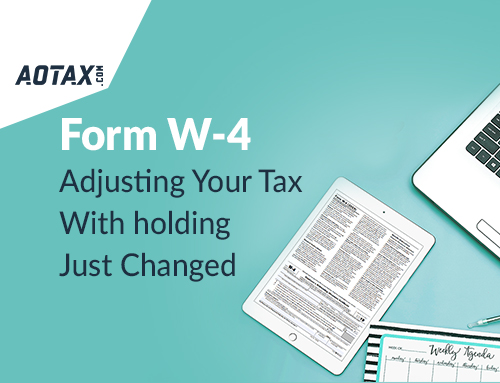 New W-4: Adjusting Your Tax Withholding Just Changed