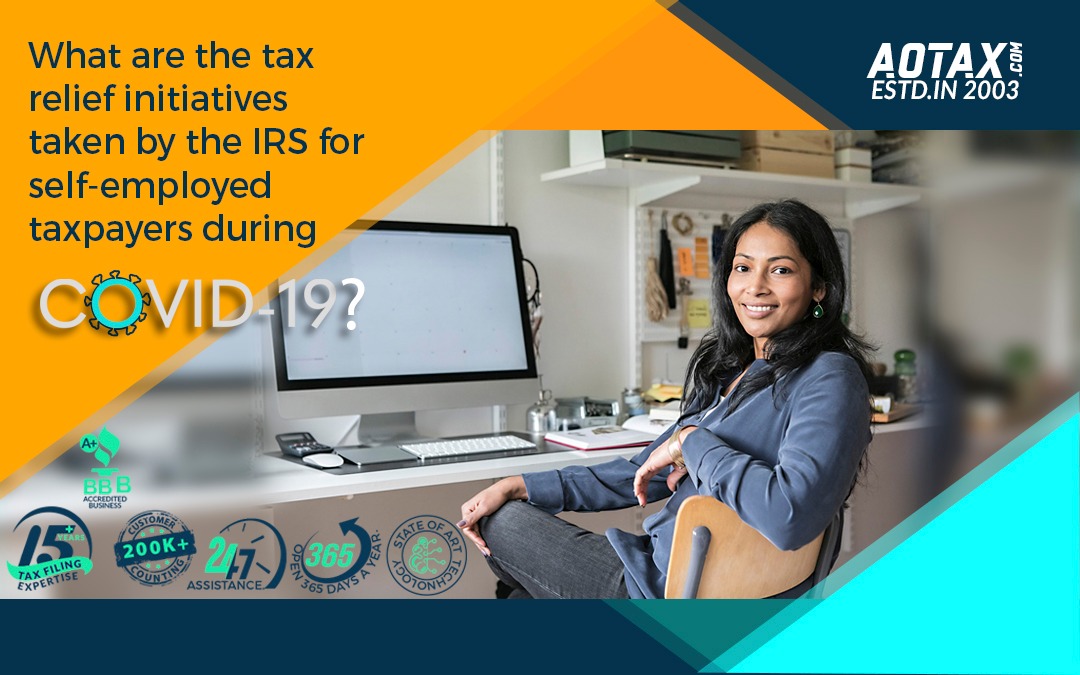 What are the tax relief initiatives taken by the IRS for self-employed taxpayers during COVID-19?