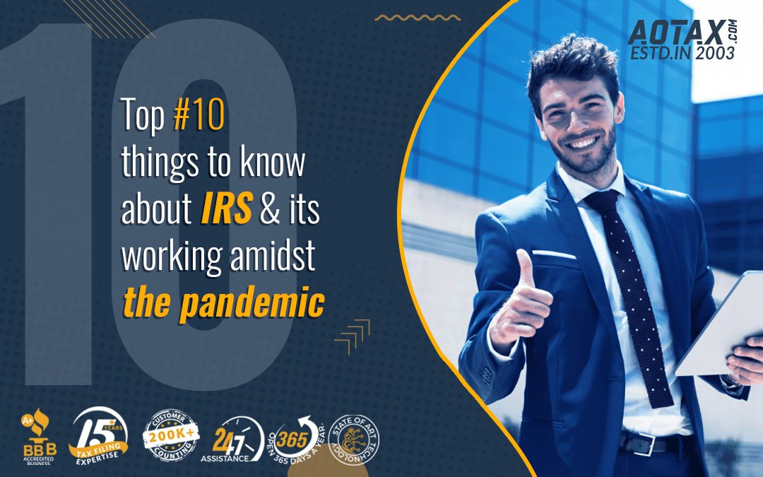Top #10 things to know about IRS and its working amidst the pandemic