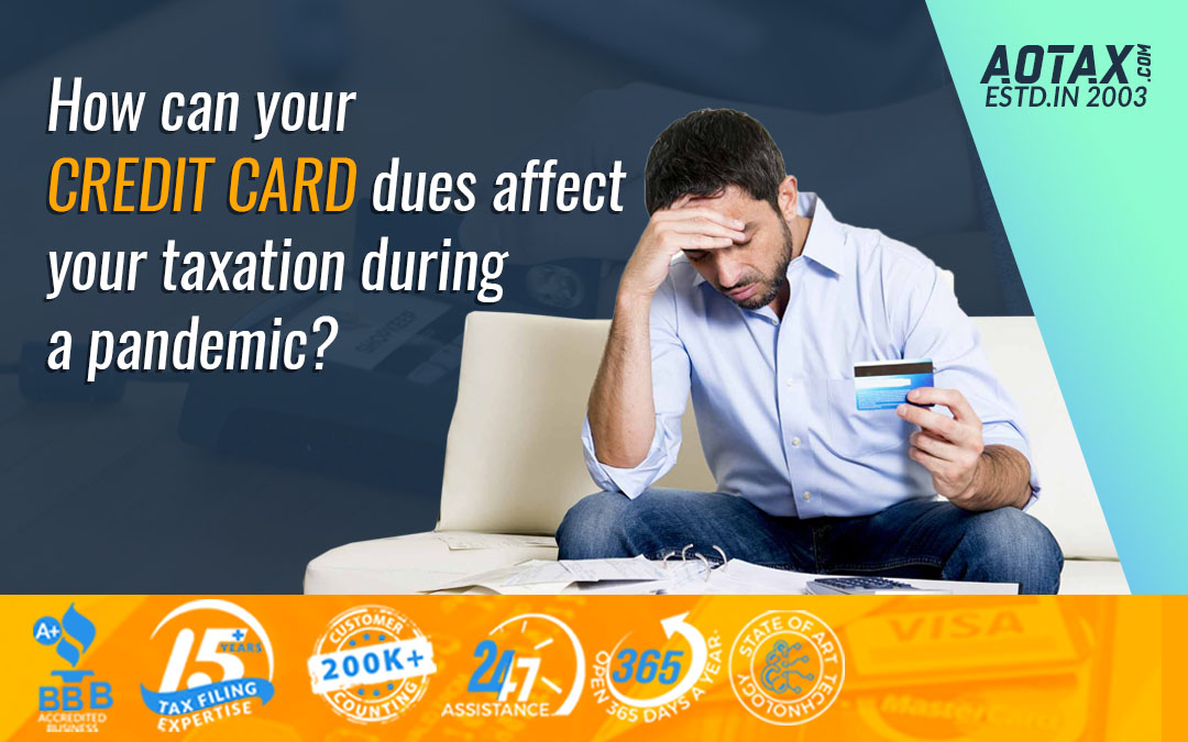 How can your credit card dues affect your taxation during a pandemic?