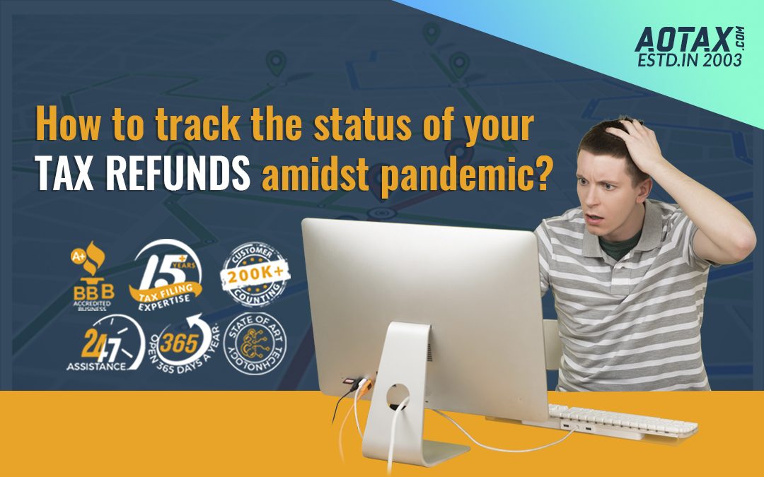 How to track the status of your tax refunds amidst pandemic?