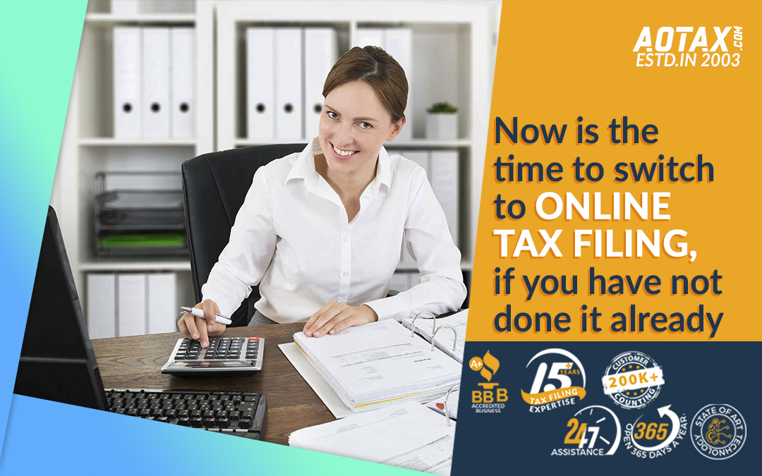 Now is the time to switch to Online Tax Filing, if you have not done it already