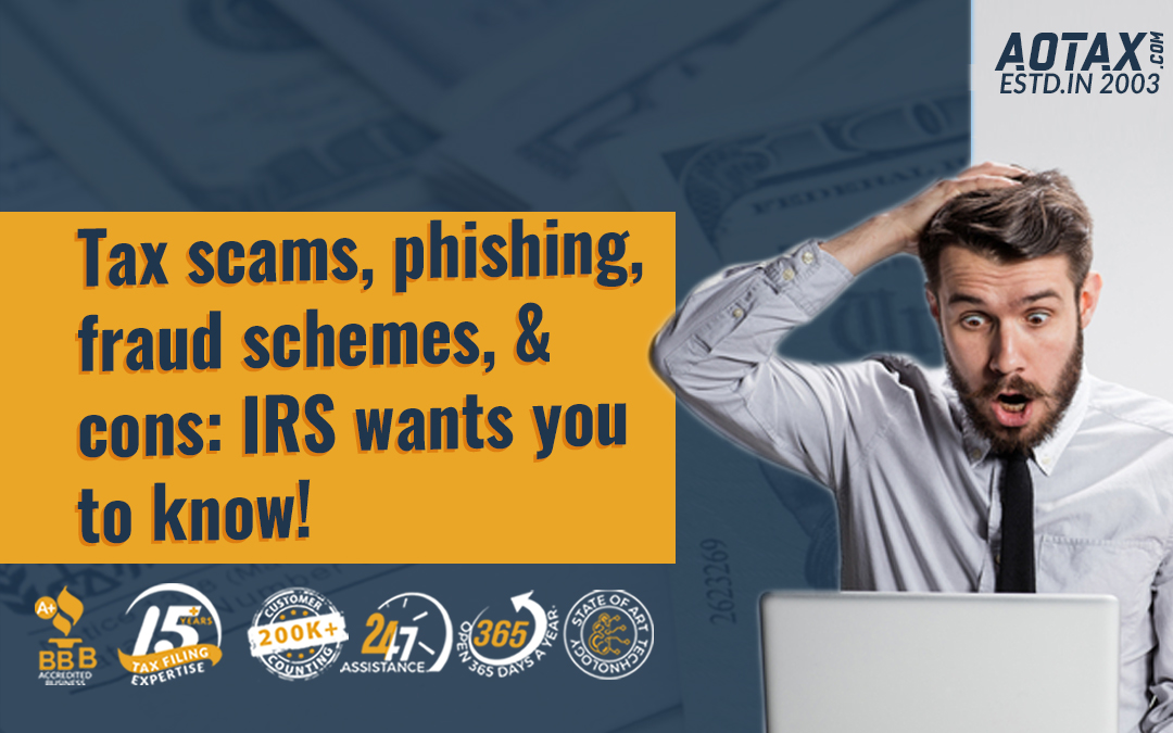 Tax scams, phishing, fraud schemes, and cons: IRS wants you to know!