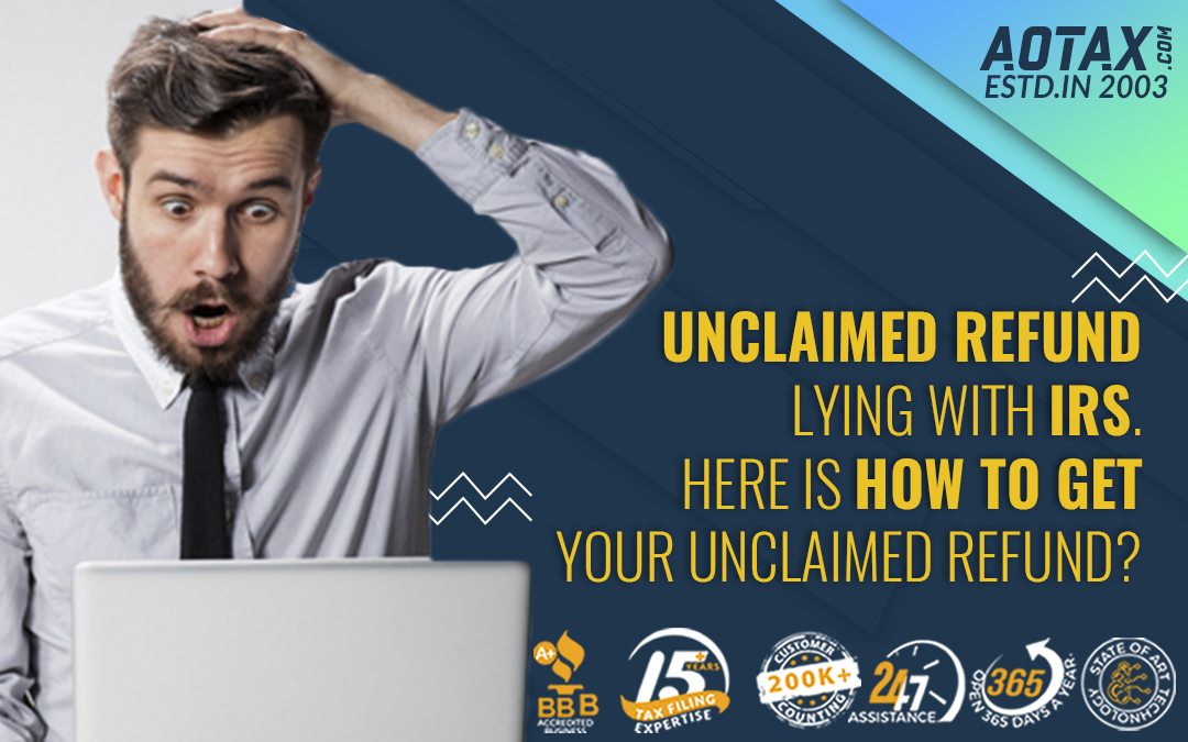 Unclaimed refund lying with IRS. Here is how to get your unclaimed refund?