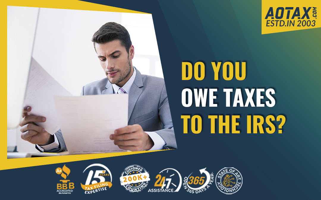 Do you owe taxes to the IRS