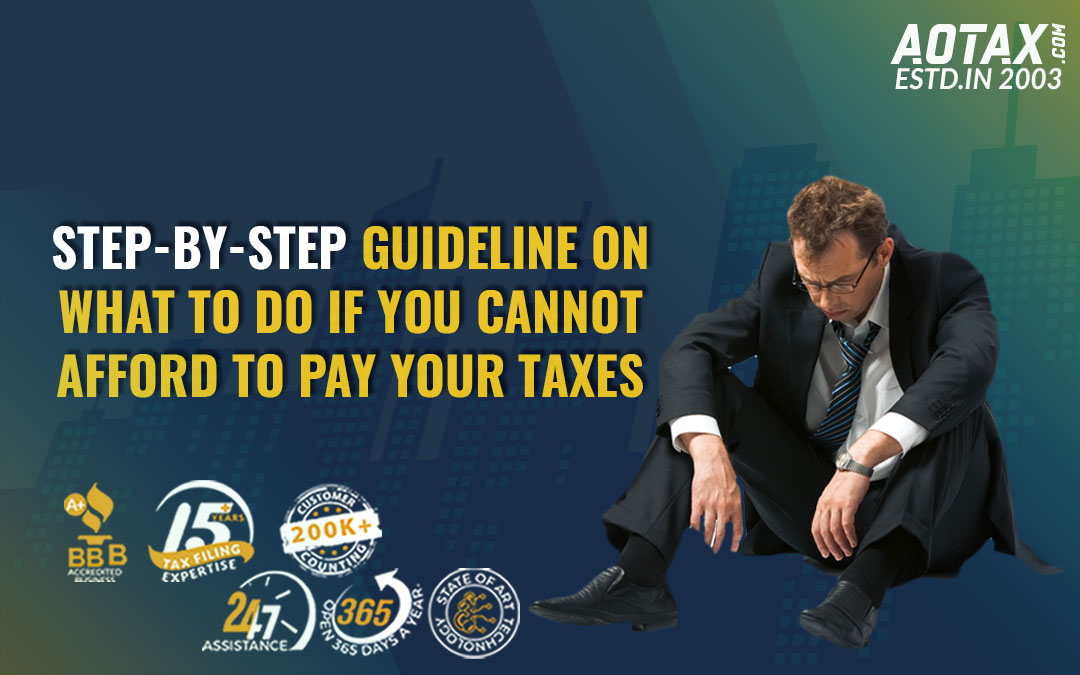 Step-by-step guideline on what to do if you cannot afford to pay your taxes