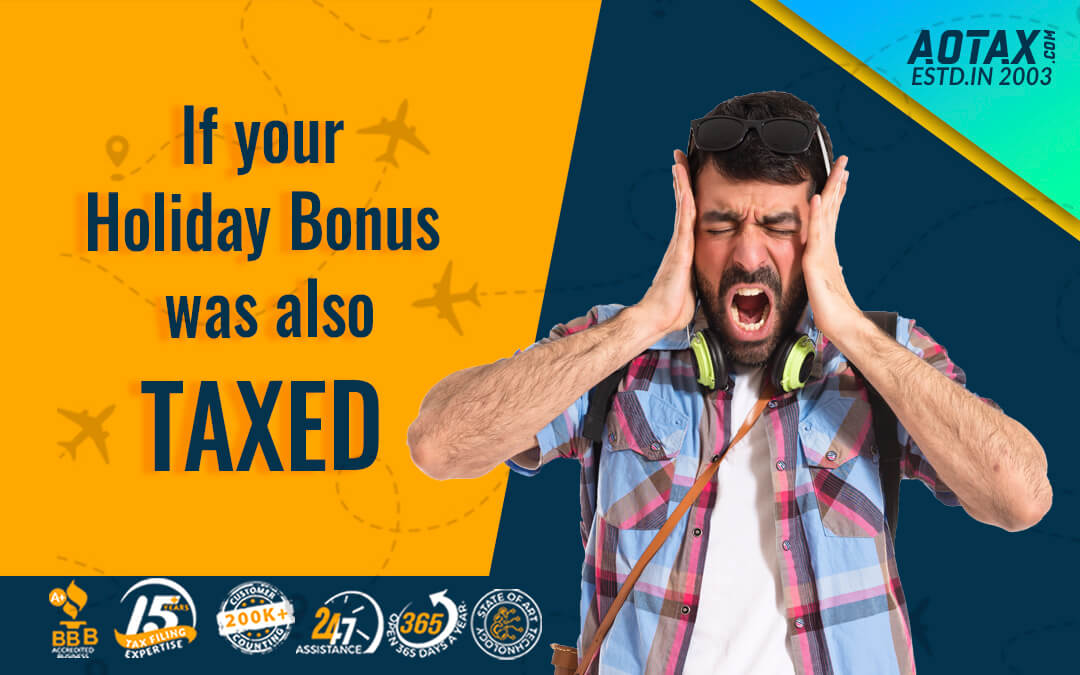 If your Holiday Bonus was also taxed