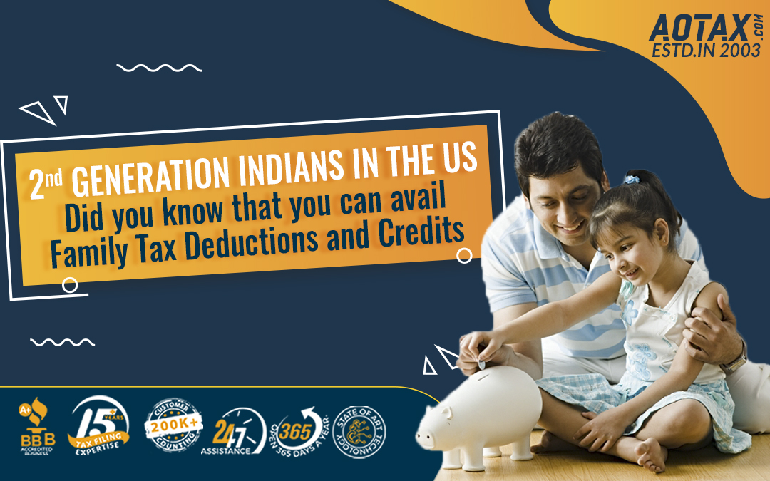 2nd Generation Indians in the US: Did you know that you can avail Family Tax Deductions and Credits