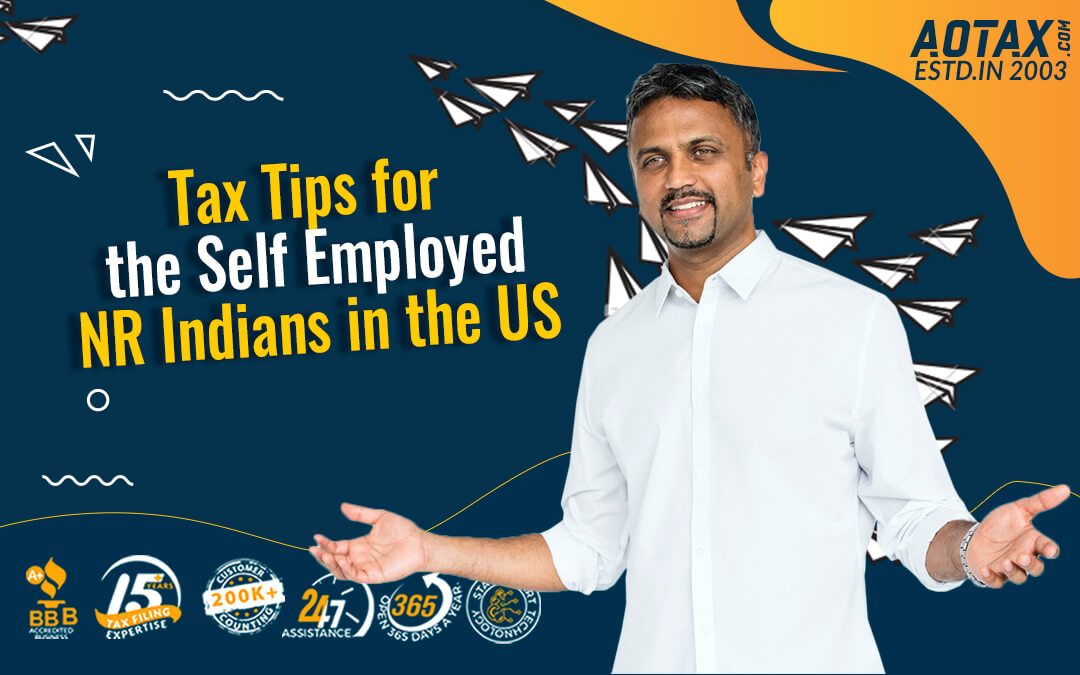 Tax Tips for the Self Employed NR Indians in the US